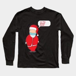 I'm The Sleepy Santa Long Sleeve T-Shirt